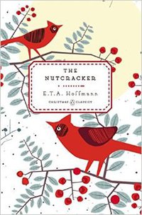 The Nutcracker (Penguin Classics Hardcover 2014)