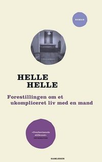 Forestillingen om et ukompliceret liv med en mand (Samleren 2013)