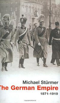 The German Empire (Weidenfeld & Nicolson 2000)