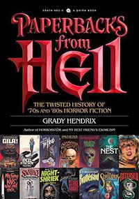 Paperbacks from Hell (Quirk Books 2017)
