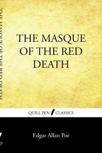 The Masque of the Red Death (Quill Pen Classics 2008)