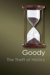 The Theft of History (Cambridge University Press 2007)