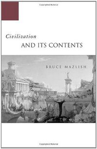 Civilization and Its Contents (Stanford University Press 2005)