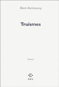 Truismes (P.O.L. 1999)