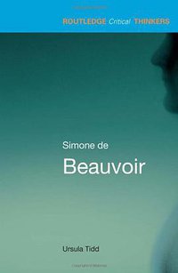 Simone de Beauvoir (Routledge 2003)