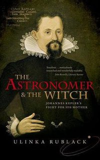 The Astronomer and the Witch (Oxford University Press 2017)