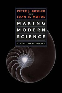 Making Modern Science (University of Chicago Press 2005)