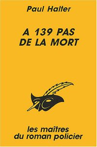 A 139 pas de la mort (Librairie des Champs-Elysées 1994)