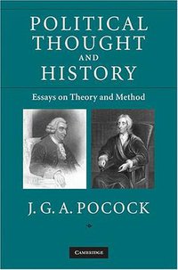 Political Thought and History (Cambridge University Press 2009)