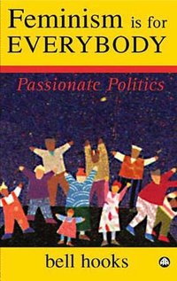 Feminism is for Everybody (Pluto Press 2000)