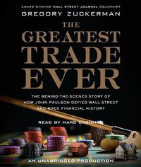 The Greatest Trade Ever (Random House Audio 2009)