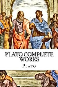Plato Complete Works (CreateSpace Independent Publishing Platform 2015)