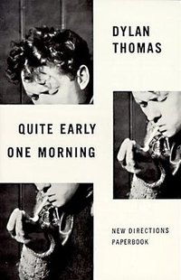 Quite Early One Morning (New Directions Publishing Corporation 1968)