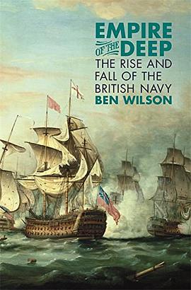 Empire of the Deep: The Rise and Fall of the British Navy