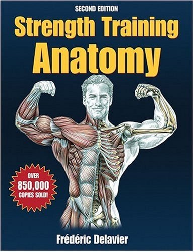 Strength Training Anatomy - 2nd Edition