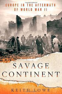 Savage Continent (St. Martin's Press 2012)