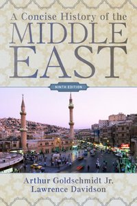 A Concise History of the Middle East (Westview Press 2009)