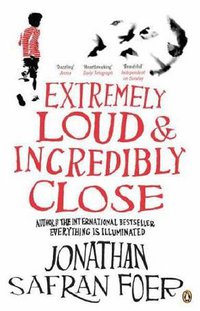 Extremely Loud and Incredibly Close (Penguin Books Ltd 2006)