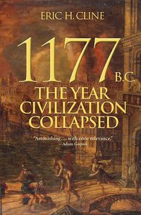 1177 B.C.: The Year Civilization Collapsed (Princeton University Press 2014)