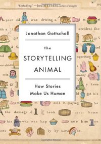The Storytelling Animal (Houghton Mifflin Harcourt (HMH) 2012)