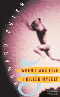 When I Was Five I Killed Myself (Washington Square Press 2001)