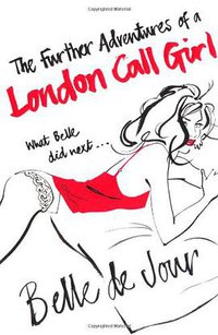 The Further Adventures of a London Call Girl (PHOENIX 2007)