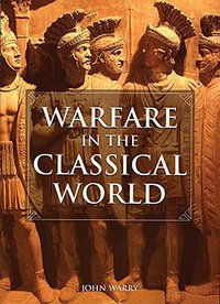 Warfare in the Classical World (University of Oklahoma Press 1995)