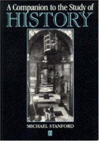 A Companion to the Study of History (John Wiley & Sons 1994)