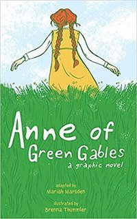Anne of Green Gables: A Graphic Novel (Andrews McMeel Publishing 2017)