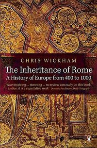 The Inheritance of Rome (Penguin 2010)