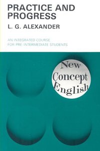 Practice and Progress (New Concept English) (Longman 1967)