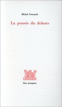 La Pensée du dehors (Fata Morgana 1986)