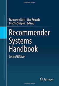 Recommender Systems Handbook (Springer 2015)