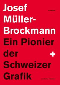 Josef Müller-Brockmann (Lars Müller Publishers 2001)