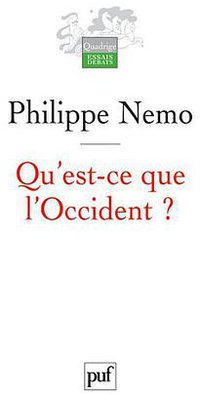 Qu'est-ce que l'Occident ? (Presses Universitaires de France - PUF 2004)