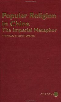 Popular Religion in China (Routledge 2001)