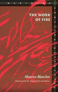 The Work of Fire (Stanford University Press 1995)