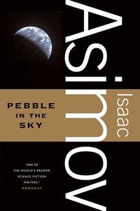 Pebble in the Sky (Orb Books 2010)