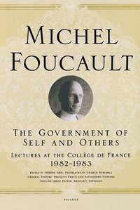 The Government of Self and Others (Picador 2011)