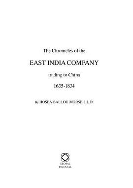 Chronicles of the East India Company Trading to China 1635-1834