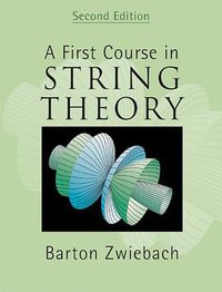 A First Course in String Theory (Cambridge University Press 2009)