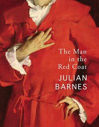 The Man in the Red Coat (Jonathan Cape 2019)