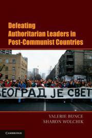 Defeating Authoritarian Leaders in Postcommunist Countries (Cambridge University Press 2011)