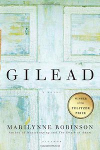 Gilead (Farrar Straus Giroux 2004)