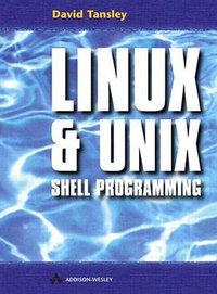 LINUX and UNIX Shell Programming (Addison Wesley 2000)