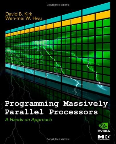 Programming Massively Parallel Processors