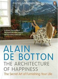 The Architecture of Happiness (Penguin 2007)
