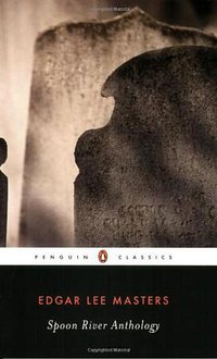 Spoon River Anthology (Penguin Classics 2008)