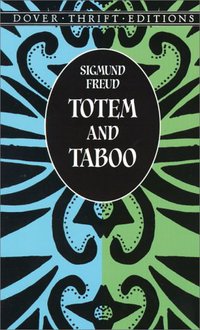 Totem and Taboo (Dover Publications 1998)