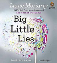 Big Little Lies (Penguin Audiobooks 2014)